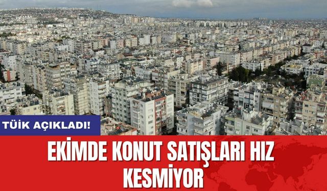 Ekimde Konut Satışları Hız Kesmiyor