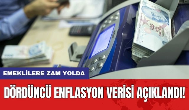 Emeklilere Zam Yolda: Dördüncü Enflasyon Verisi Açıklandı!