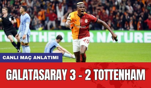 Galatasaray 3 - 2 Tottenham Hotspur - Maç Detayları