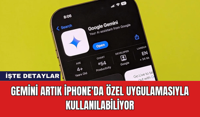 Gemini Artık iPhone'da Özel Uygulamasıyla Kullanılabiliyor