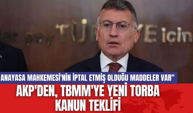 AKP'den, TBMM'ye Yeni Torba Kanun Teklifi