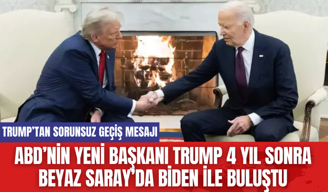 ABD’nin Yeni Başkanı Trump 4 Yıl Sonra Beyaz Saray’da Biden ile Buluştu