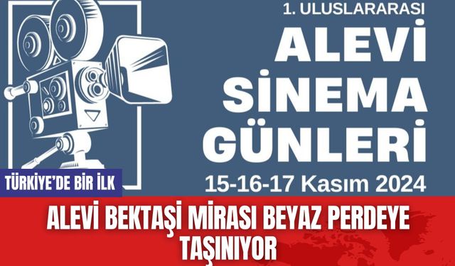 Alevi Bektaşi mirası beyaz perdeye taşınıyor