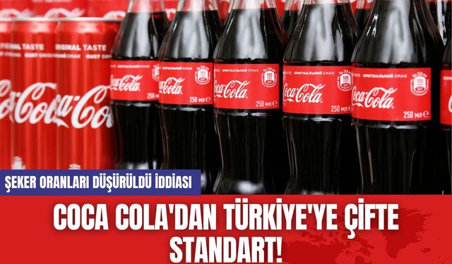 Coca Cola'dan Türkiye'ye Çifte Standart! Şeker Oranları Düşürüldü İddiası