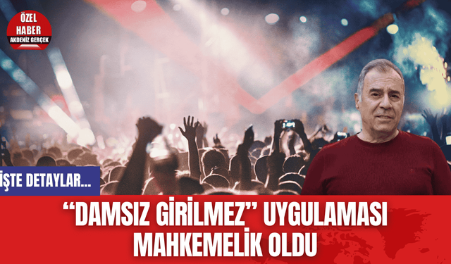 “Damsız Girilmez” Uygulaması Mahkemelik Oldu