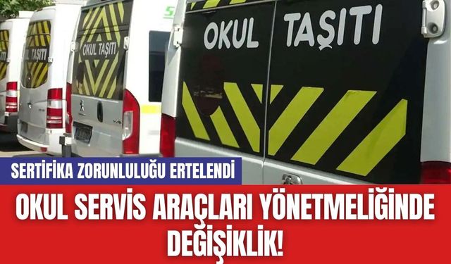 Okul Servis Araçları Yönetmeliğinde Değişiklik!