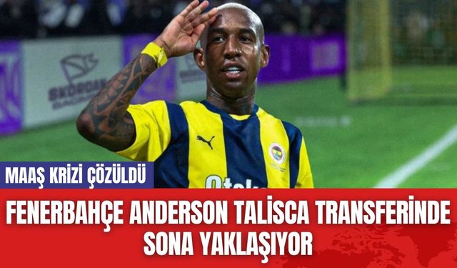 Fenerbahçe Anderson Talisca Transferinde Sona Yaklaşıyor