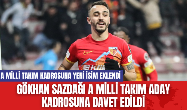 Gökhan Sazdağı A Milli Takım Aday Kadrosuna Davet Edildi