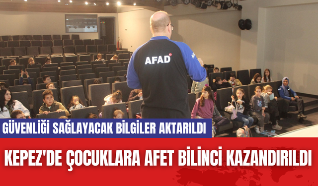 Kepez'de çocuklara afet bilinci kazandırıldı