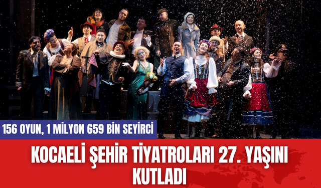 Kocaeli Şehir Tiyatroları 27. Yaşını Kutladı