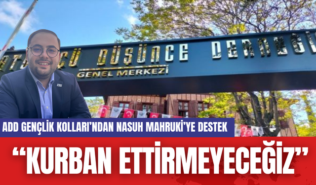 ADD Gençlik Kolları’ndan Nasuh Mahruki’ye Destek: “Kurban Ettirmeyeceğiz”