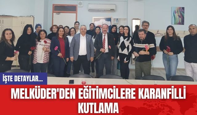 MELKÜDER'den Eğitimcilere Karanfilli Kutlama