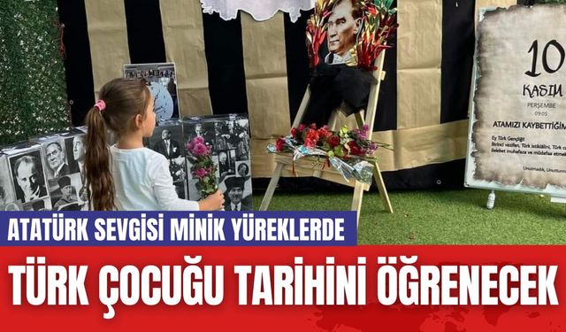 TÜRK ÇOCUĞU TARİHİNİ ÖĞRENECEK