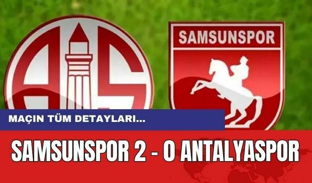 Samsunspor 2- 0 ANTALYASPOR