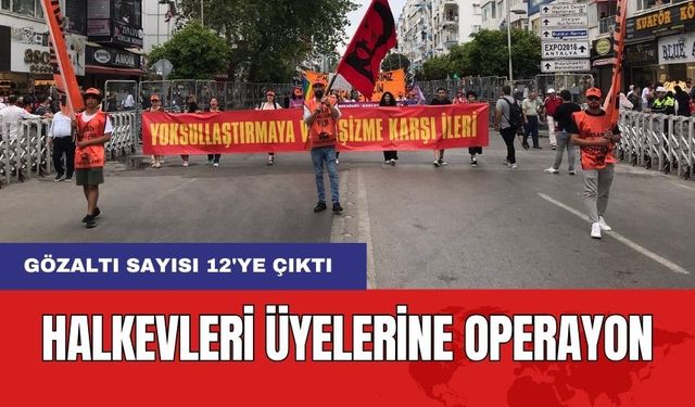 Antalya Halkevleri’ne operasyon! Gözaltı Sayısı 12'ye Çıktı