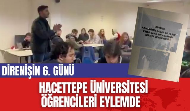 Hacettepe Üniversitesi Direnişinin 6. gününde!