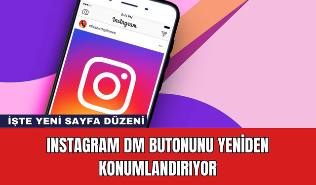 Instagram DM Butonunu Yeniden Konumlandırıyor