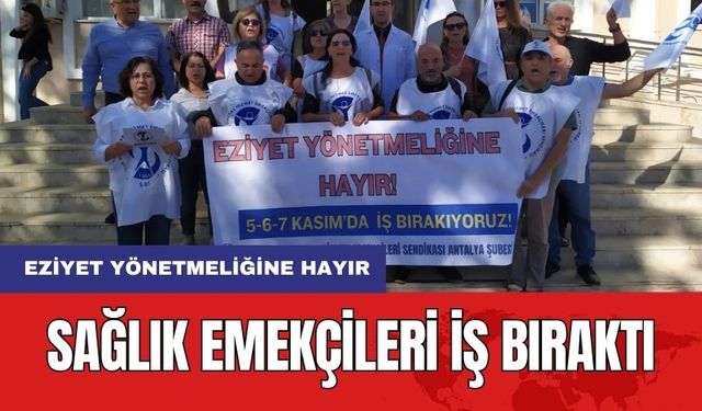 Sağlık Emekçileri İş Bıraktı! Emekçiler Aile Hekimliği Yönetmeliği'ne Karşı Direniyor