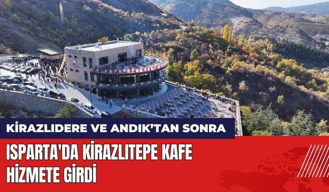 Isparta'da Kirazlıtepe Kafe Hizmete Girdi