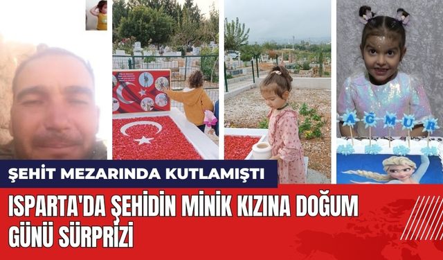 Isparta'da Şehidin Minik Kızına Doğum Günü Sürprizi