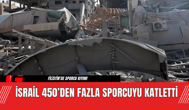 İsrail 450’den Fazla Sporcuyu katletti