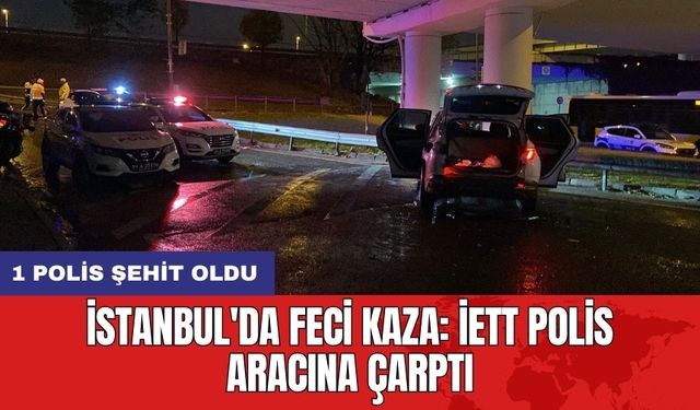 İstanbul'da Feci Kaza: 1 Polis Şehit Oldu