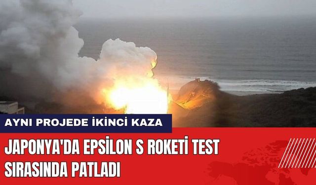 Japonya'da Epsilon S Roketi Test Sırasında Patladı