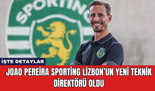 Joao Pereira Sporting Lizbon’un Yeni Teknik Direktörü Oldu