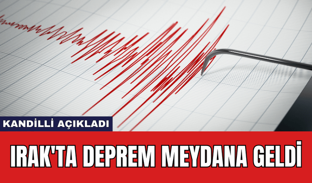 Kandilli Açıkladı:Irak'ta Deprem Meydana Geldi