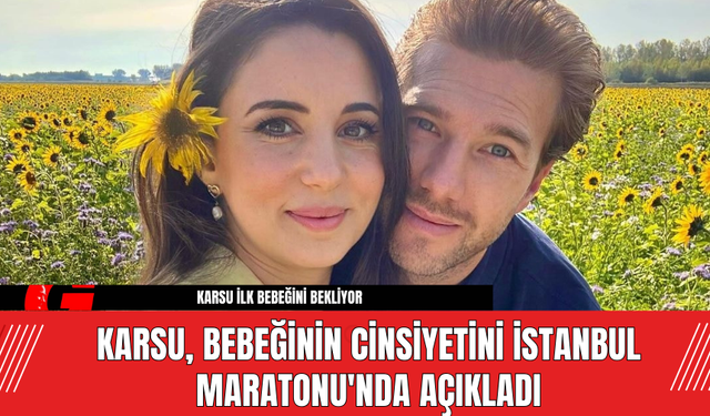 Karsu, Bebeğinin Cinsiyetini İstanbul Maratonu'nda Açıkladı