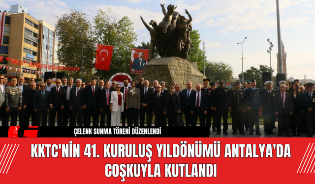 KKTC'nin 41. Kuruluş Yıldönümü Antalya'da Coşkuyla Kutlandı