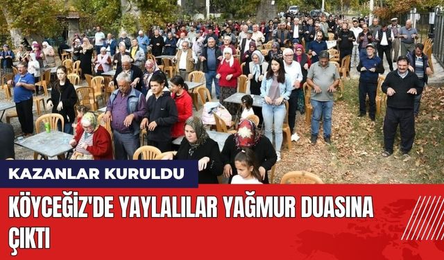 Köyceğiz'de Yaylalılar Yağmur Duasına Çıktı