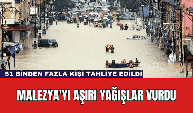 Malezya'yı Aşırı Yağışlar Vurdu