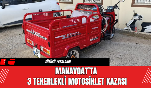 Manavgat’ta 3 Tekerlekli Motosiklet Kazası