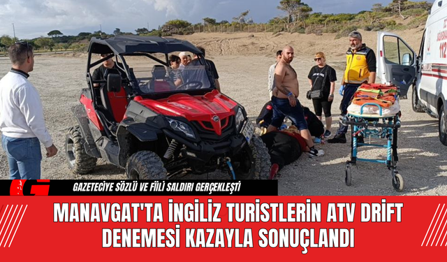 Manavgat'ta İngiliz Turistlerin ATV Drift Denemesi Kazayla Sonuçlandı