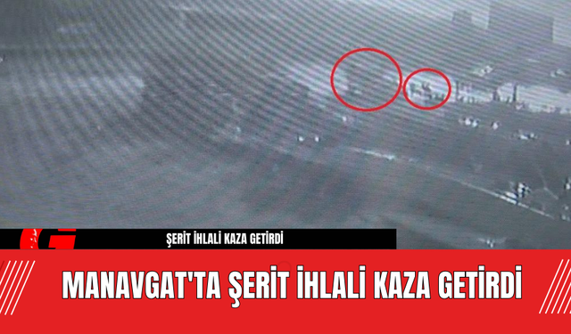 Manavgat'ta Şerit İhlali Yapan Araca Çarpan Motosikletteki İki Kişi Yaralandı