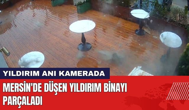 Mersin'de Düşen Yıldırım Binayı Parçaladı