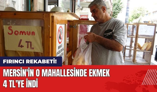 Mersin'in O Mahallesinde Ekmek 4 TL'ye İndi