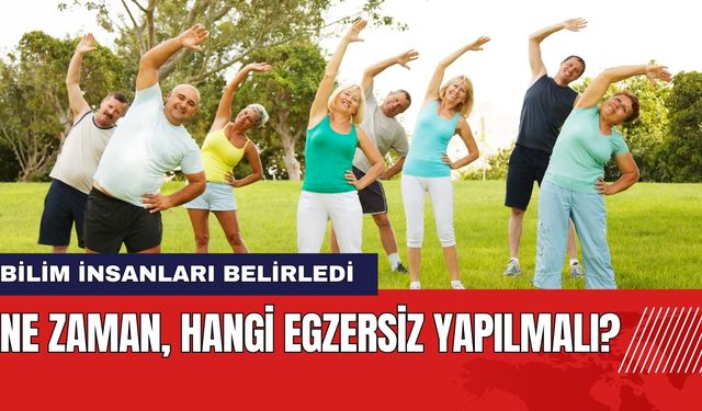 Ne Zaman Hangi Egzersiz Yapılmalı? Bilim İnsanları En İyi Zamanı Belirledi