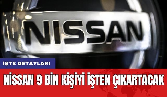 Nissan 9 bin kişiyi işten çıkartacak