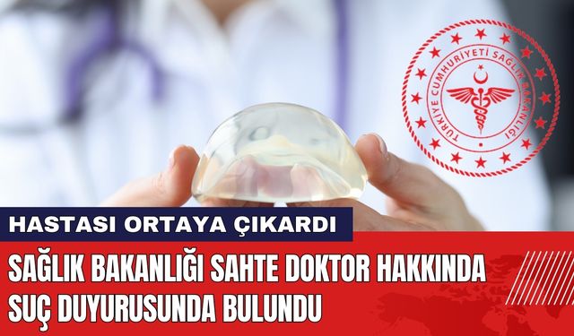 Sağlık Bakanlığı Sahte Doktor Hakkında Suç Duyurusunda Bulundu