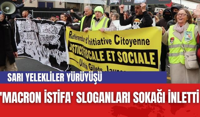 Fransa'da Sarı Yelekliler Yürüyüşü: 'Macron İstifa' Sloganları sokağı inletti