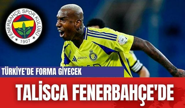 Yıldız futbolcu Talisca Fenerbahçe'de