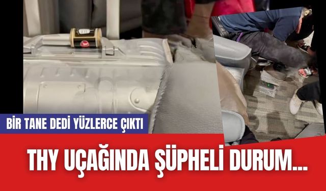 THY Uçağında Şüpheli Durum...Bir tane dedi yüzlerce çıktı