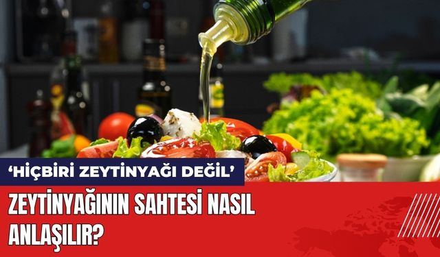 Zeytinyağının Sahtesi Nasıl Anlaşılır?