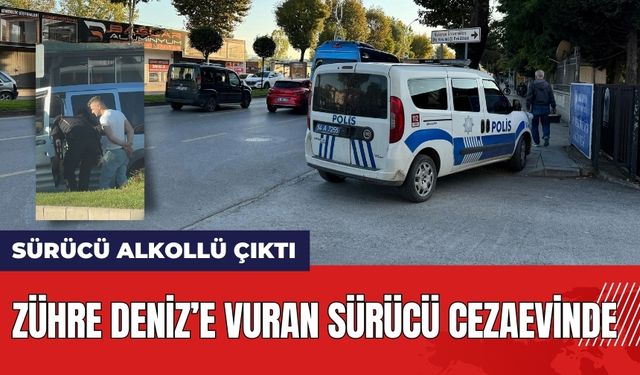 Zühre Deniz'i hayattan koparan alkollü sürücü cezaevinde