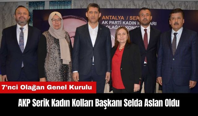 AKP Serik Kadın Kolları Başkanı Selda Aslan Oldu