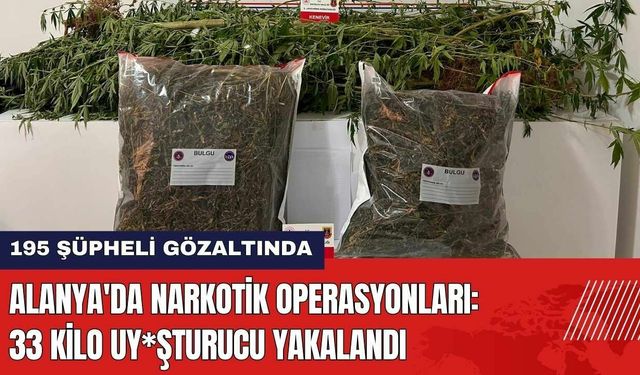 Alanya'da Narkotik Operasyonları! 33 Kilo Uy*şturucu Yakalandı