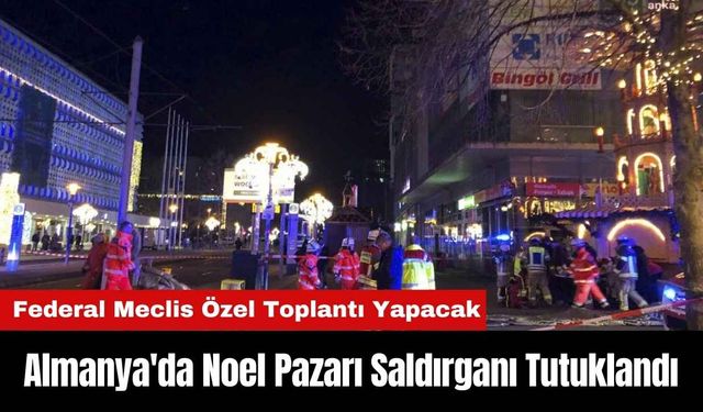 Almanya'da Noel Pazarı Saldırganı Tutuklandı