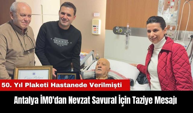 Antalya İMO'dan Nevzat Savural İçin Taziye Mesajı